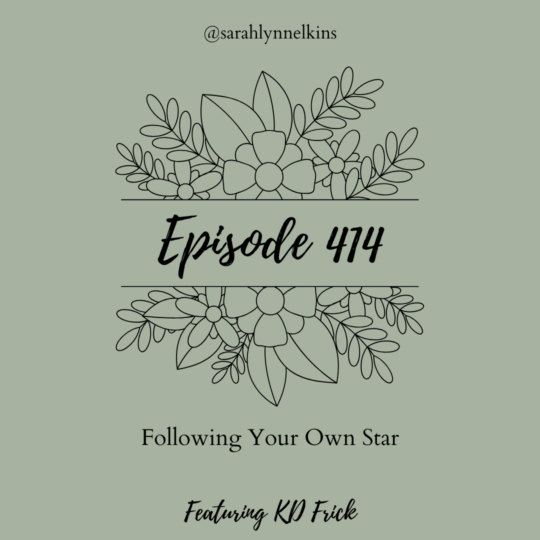 Episode 414 title card, "Following Your Own Star" Featuring KD Frick