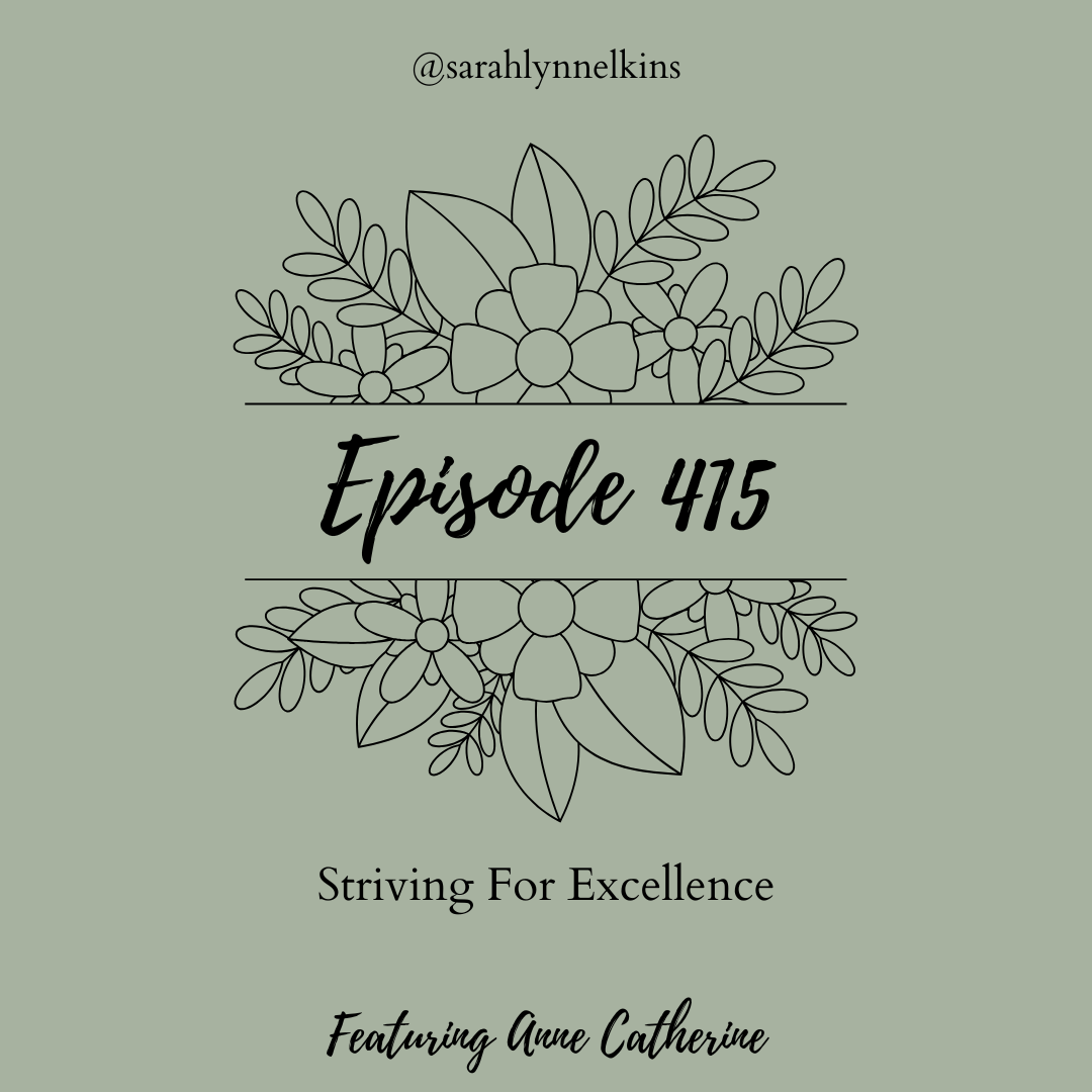 Title card for episode 415 featuring Anne Catherine, titled Striving For Excellence