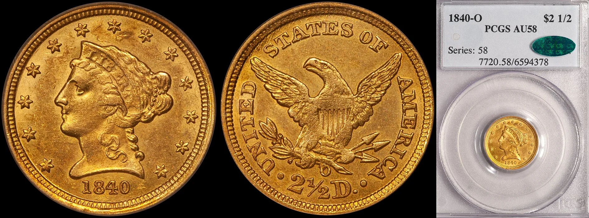 JUST ADDED - $2.50 - 1840-O PCGS AU58 CAC