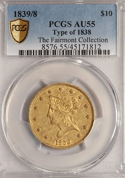 Eagle. 1839/8, Type of 1838 $10 gold coin. PCGS AU55. Fairmont.