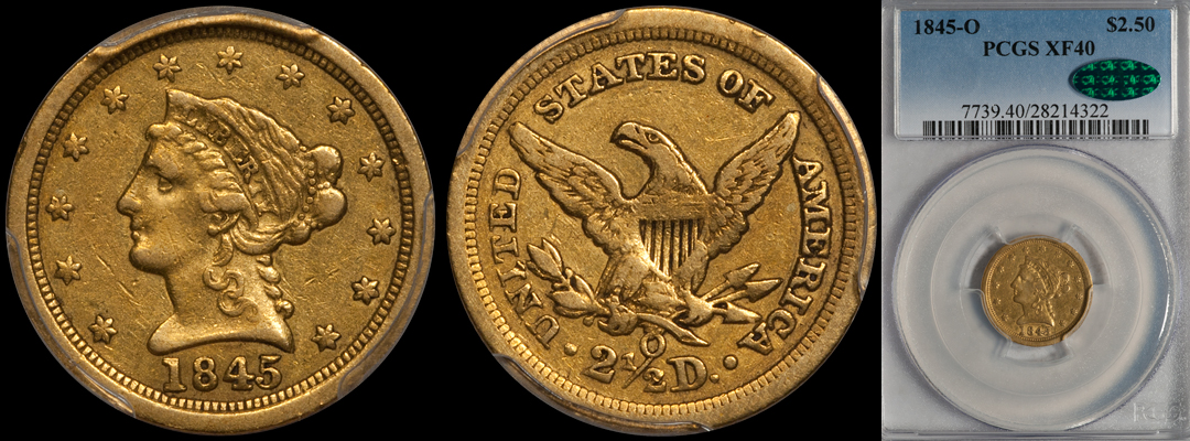 SOLD – $2.50 – 1845-O PCGS EF40 CAC