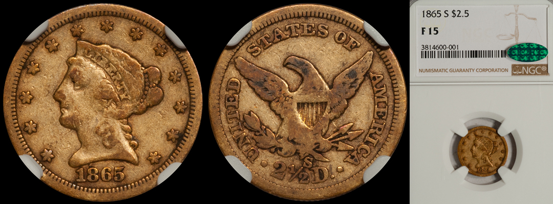 NEW – $2.50 – 1865-S NGC F15 CAC