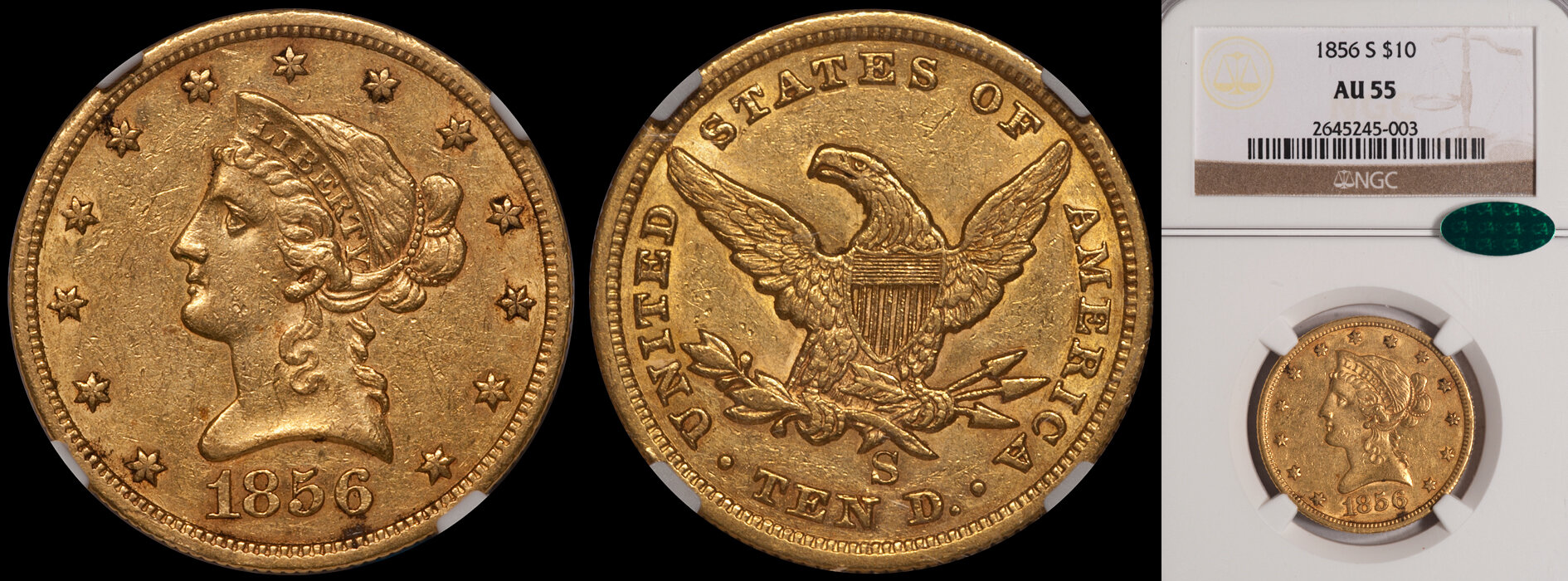 ON HOLD - $10.00 - 1856-S NGC AU55 CAC