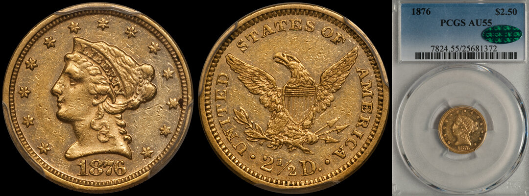 ON HOLD - $2.50 - 1876 PCGS AU55 CAC