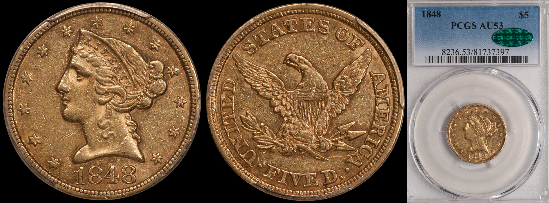 NEW - $5.00 - 1848 PCGS AU53 CAC