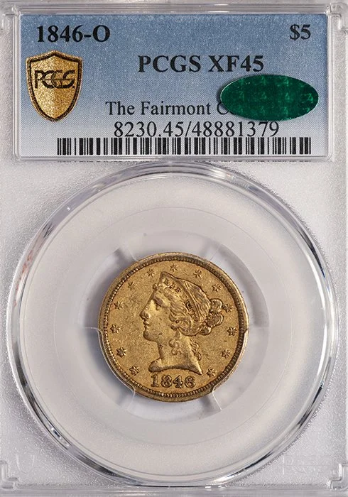 Half Eagle. 1846-O New Orleans $5 gold coin. PCGS EF45 CAC approved. Ex Fairmont.