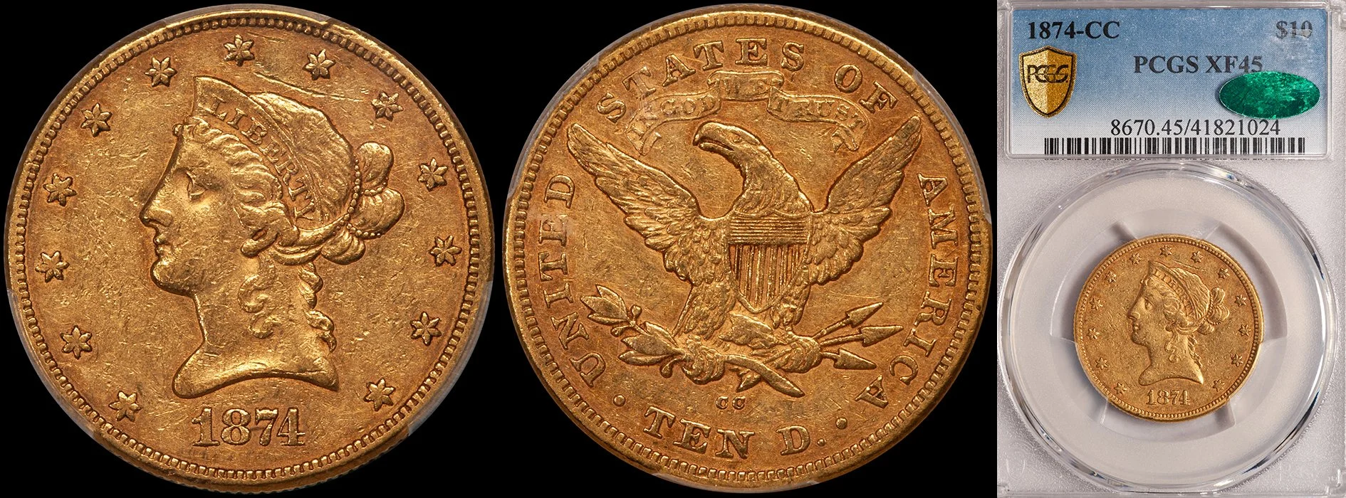 JUST ADDED - $10.00 - 1874-CC PCGS EF45 CAC