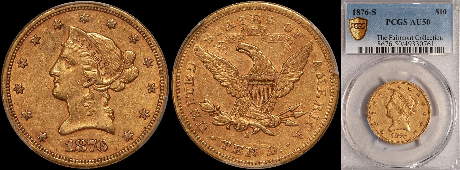 JUST ADDED - $10.00 - 1876-S PCGS AU50, Fairmont
