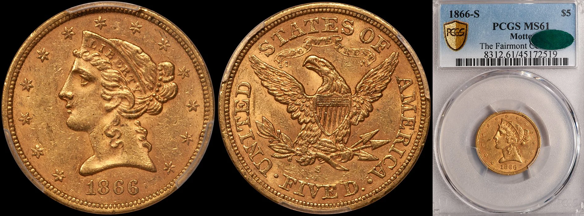 JUST ADDED - $5.00 - 1866-S PCGS MS61 CAC, Fairmont