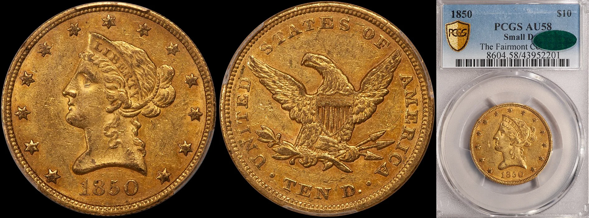 JUST ADDED - $10.00 - 1850 Small Date PCGS AU58 CAC