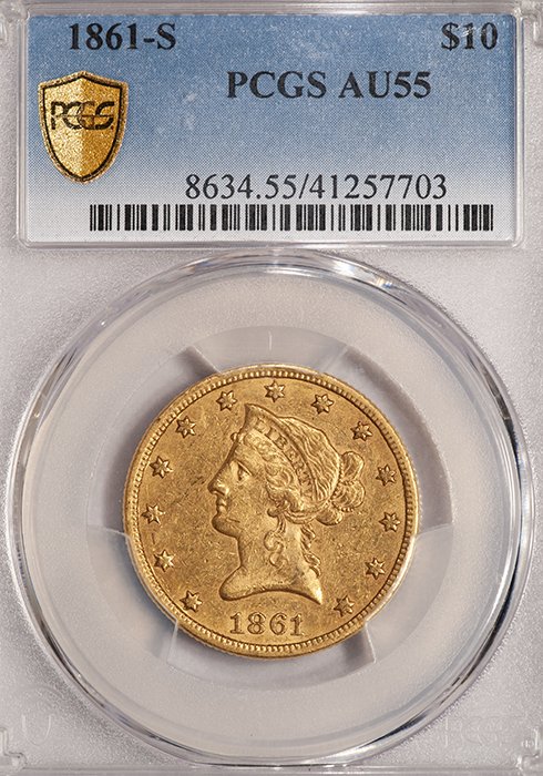 Eagle. 1861-S San Francisco $10 gold coin. PCGS AU55.