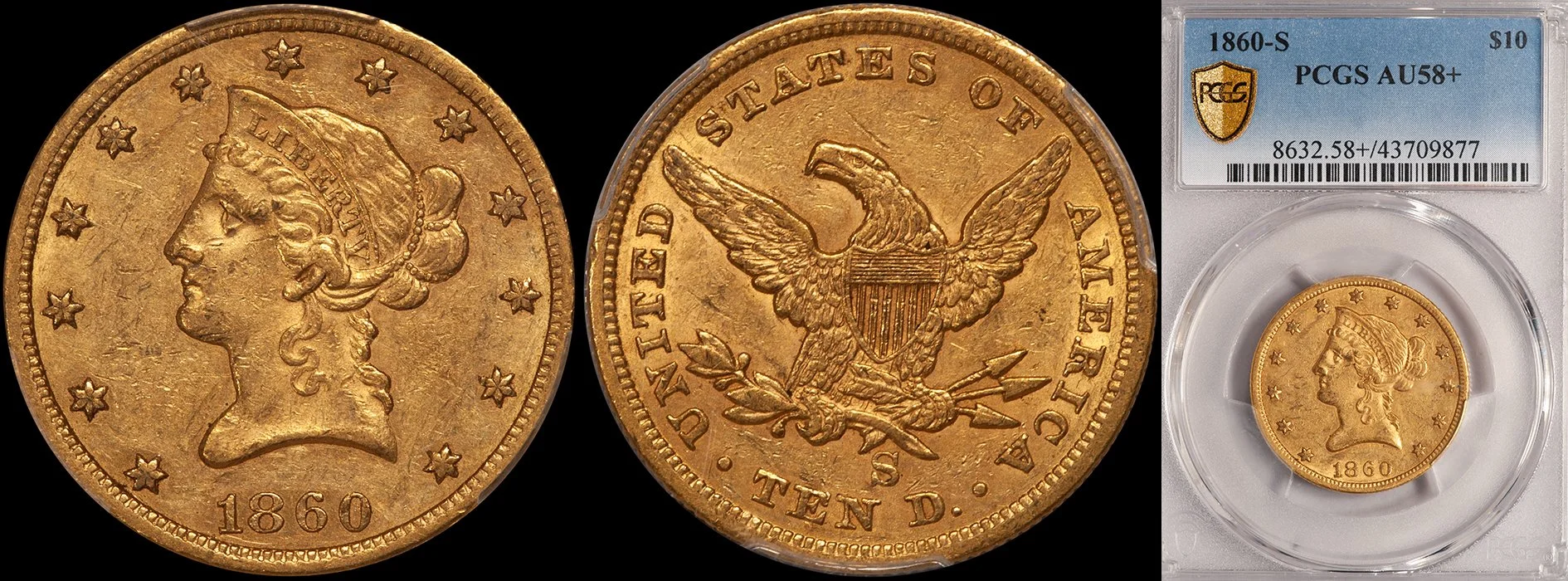 JUST ADDED - $10.00 - 1860-S PCGS AU58+