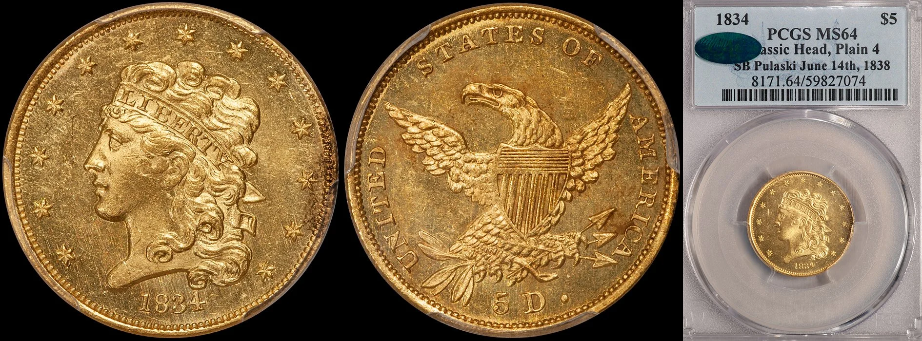 ON HOLD - $5.00 - 1834 Classic PCGS MS64 CAC, ex S/B Pulaski Shipwreck