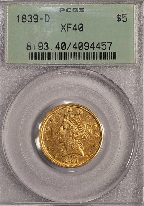 Half Eagle. 1839-D Dahlonega $5.00 gold coin. PCGS EF40. OGH.