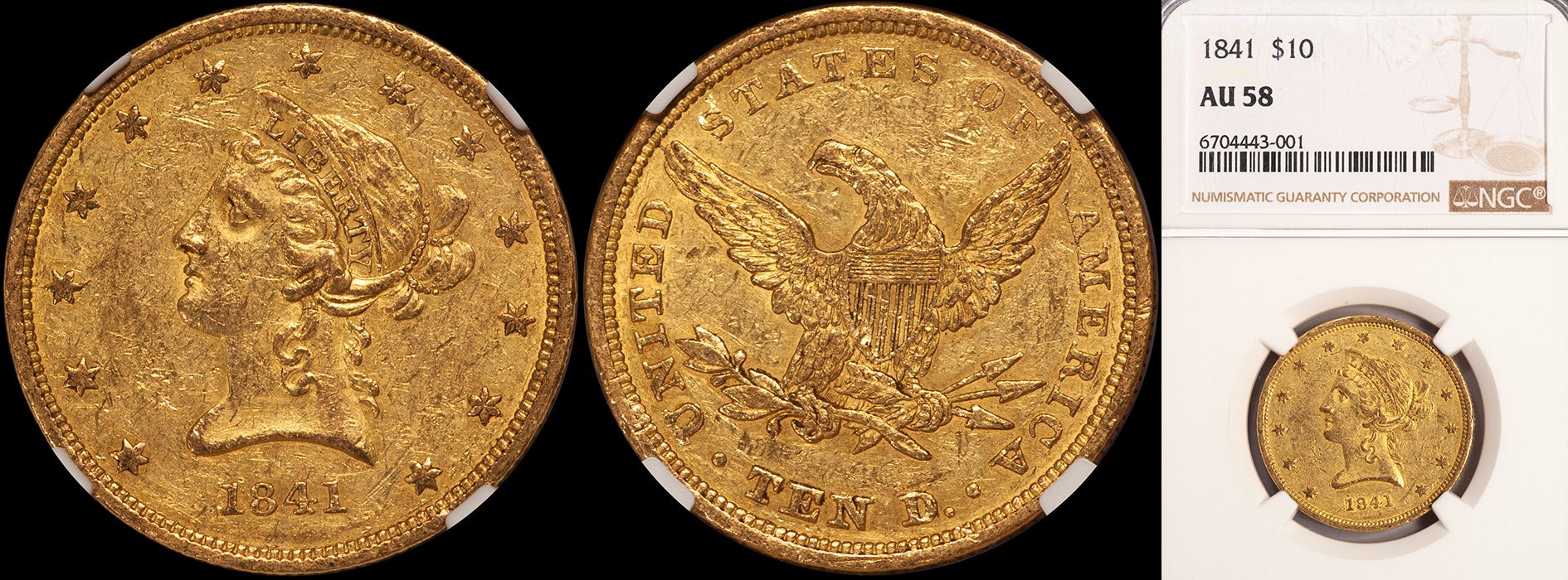 Eagle. 1841 $10 gold coin. NGC AU58.