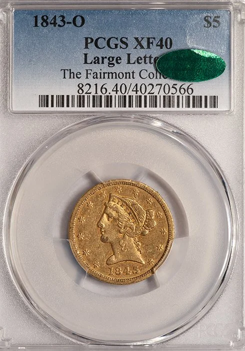 Half Eagle. 1843-O New Orleans $5 gold coin. PCGS EF40 CAC. Ex Fairmont.