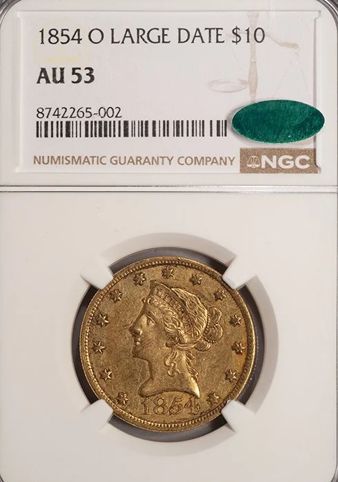 Eagle. 1854-O New Orleans Large Date $10 gold coin. NGC AU53 CAC.
