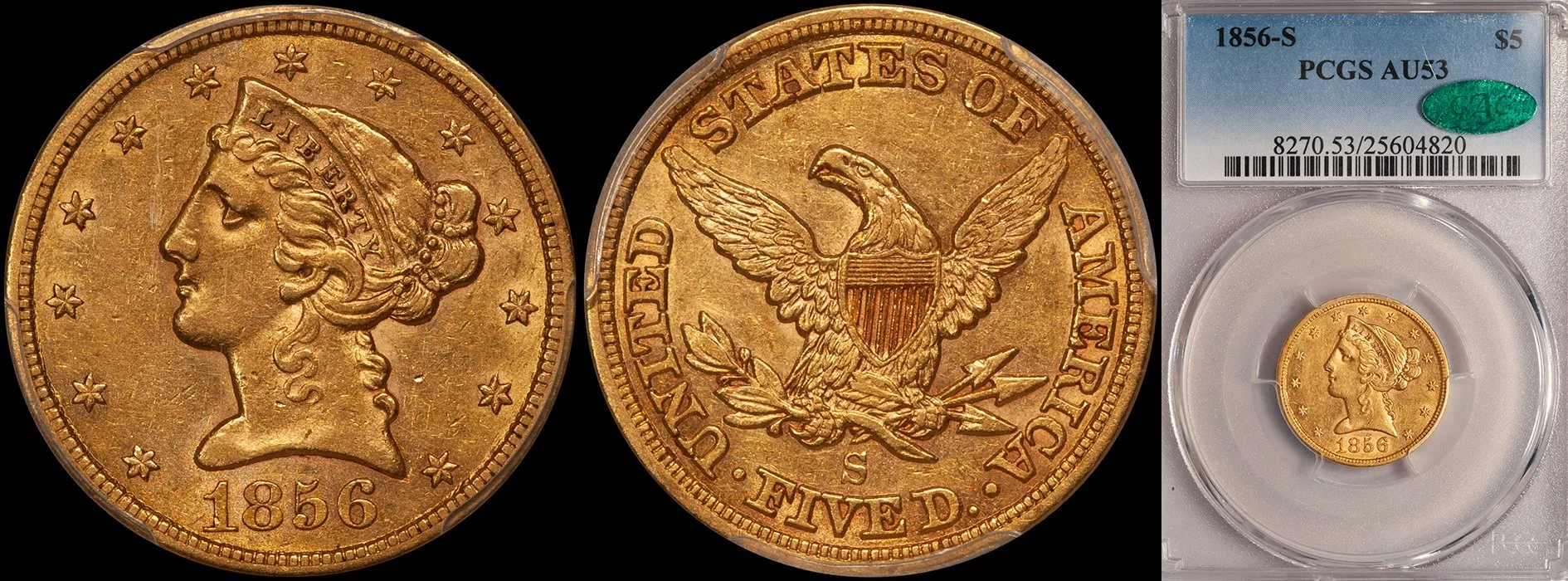 JUST ADDED - $5.00 - 1856-S PCGS AU53 CAC