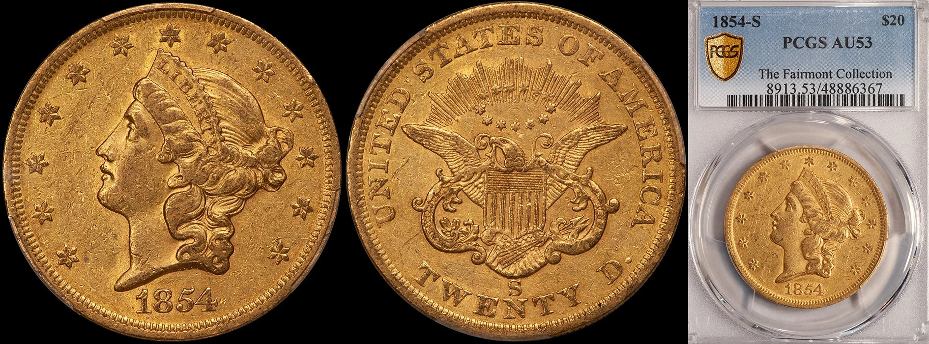 JUST ADDED - $20.00 - 1854-S PCGS AU53, ex Fairmont