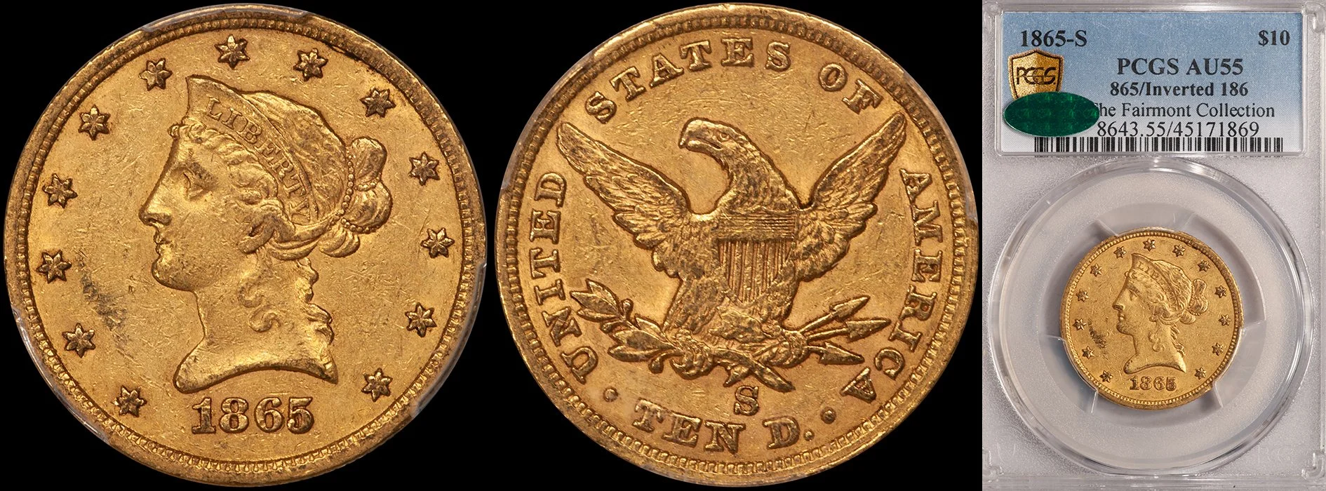 ON HOLD - $10.00 - 1865-S Inverted Date PCGS AU55 CAC