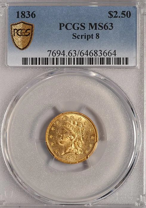 Quarter Eagle. 1836 Script 8 $2.50 gold coin. PCGS MS63.