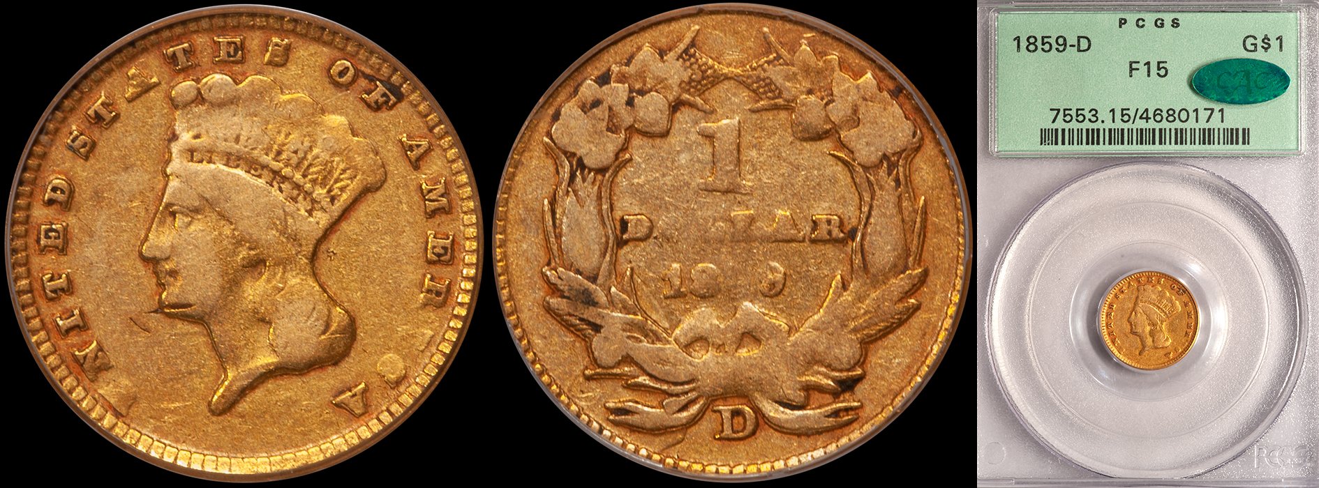 ON HOLD - $1.00 - 1859-D PCGS F15 CAC, OGH