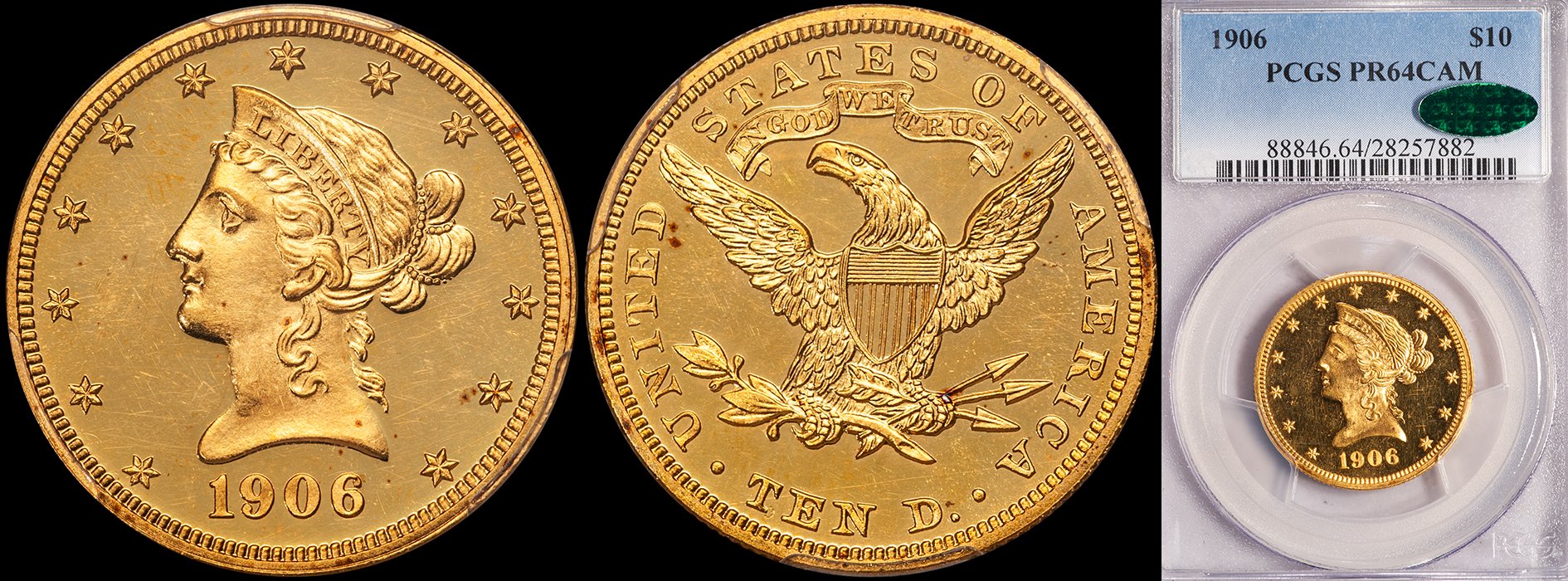Eagle. 1906 $10 gold coin. PCGS PR64CAM CAC.