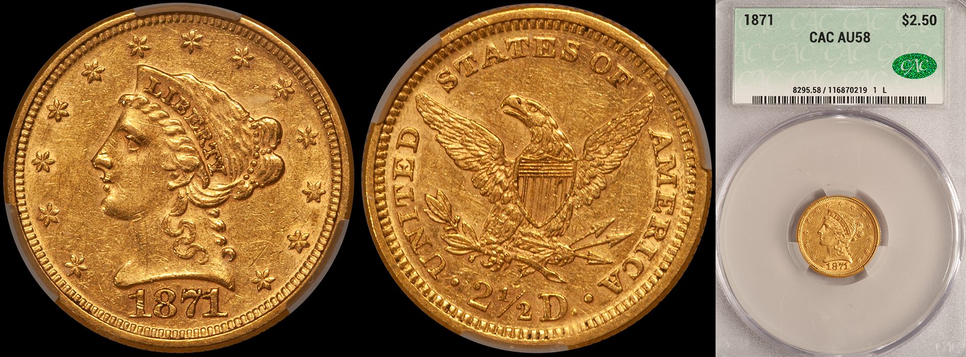 Quarter Eagle. 1871 $2.50 gold coin. CACG AU58.
