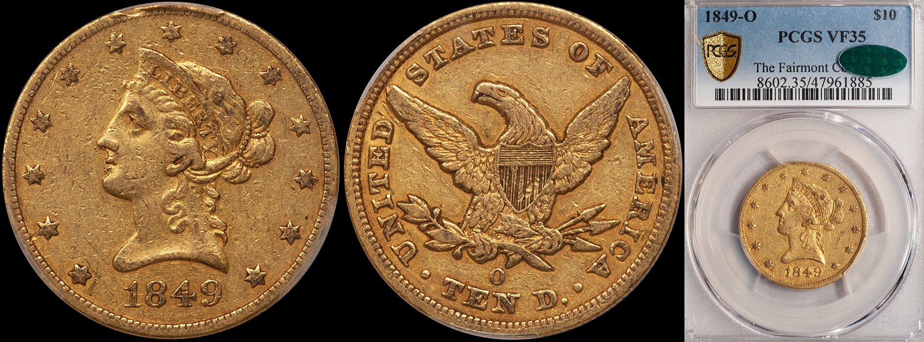 ON HOLD - $10.00 - 1849-O PCGS VF35 CAC, Fairmont