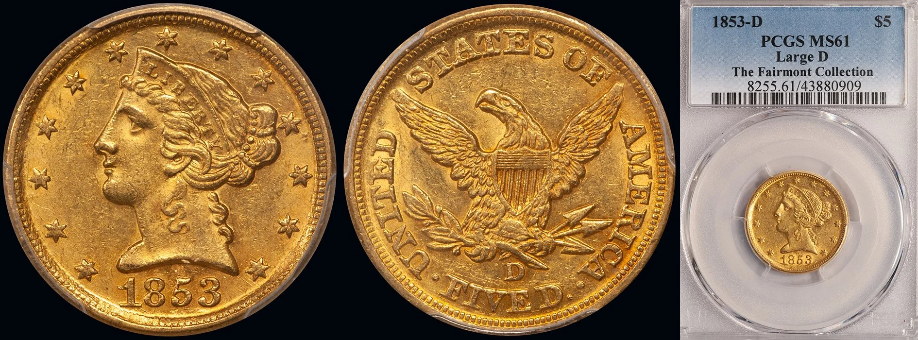 Half Eagle. 1853-D Dahlonega $5 gold coin. Large D. PCGS MS61.