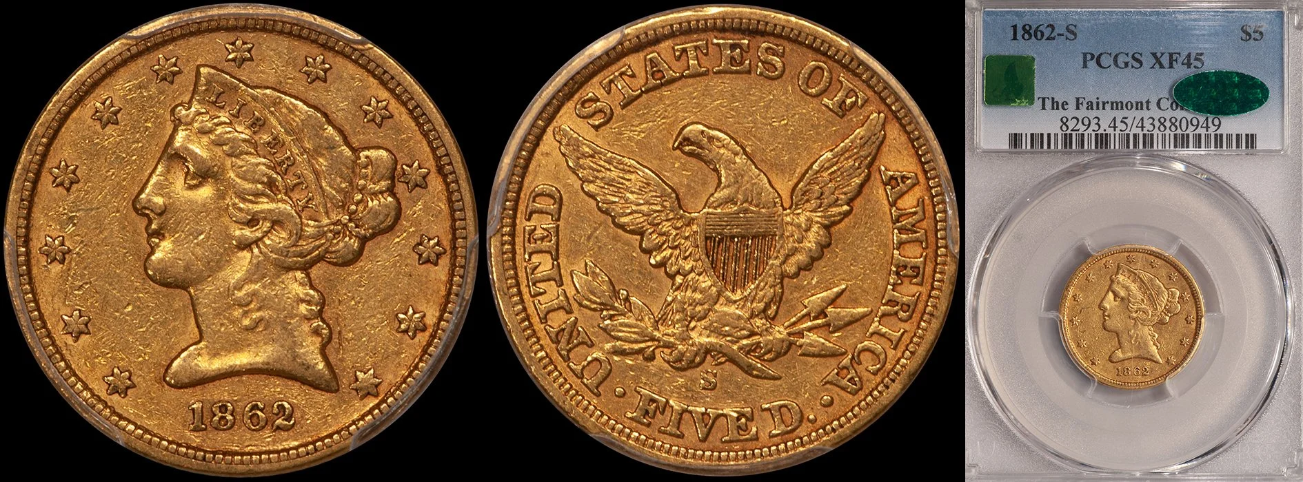 JUST ADDED - $5.00 - 1862-S PCGS EF45 CAC, Fairmont