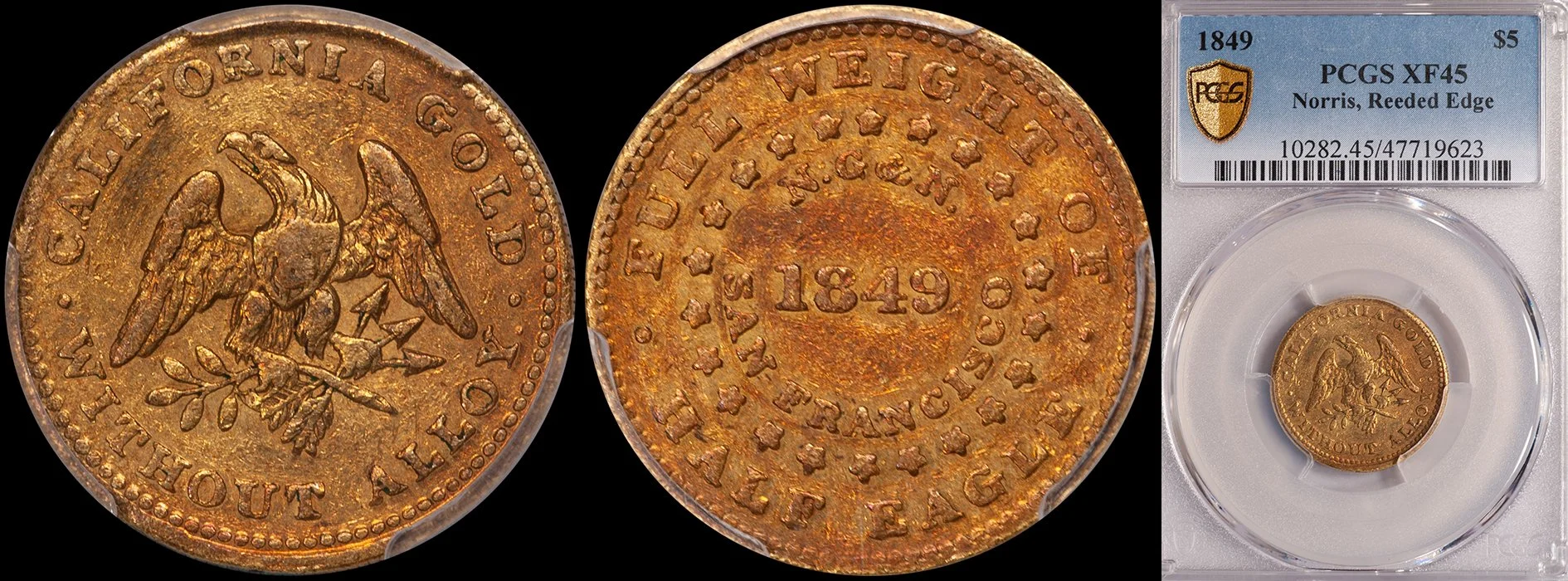 ON HOLD - $5.00 - 1849 Norris Gregg, Norris, Reeded Edge, PCGS EF45