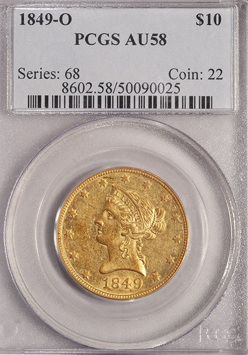 Eagle. 1849-O New Orleans $10 gold coin. PCGS AU58.