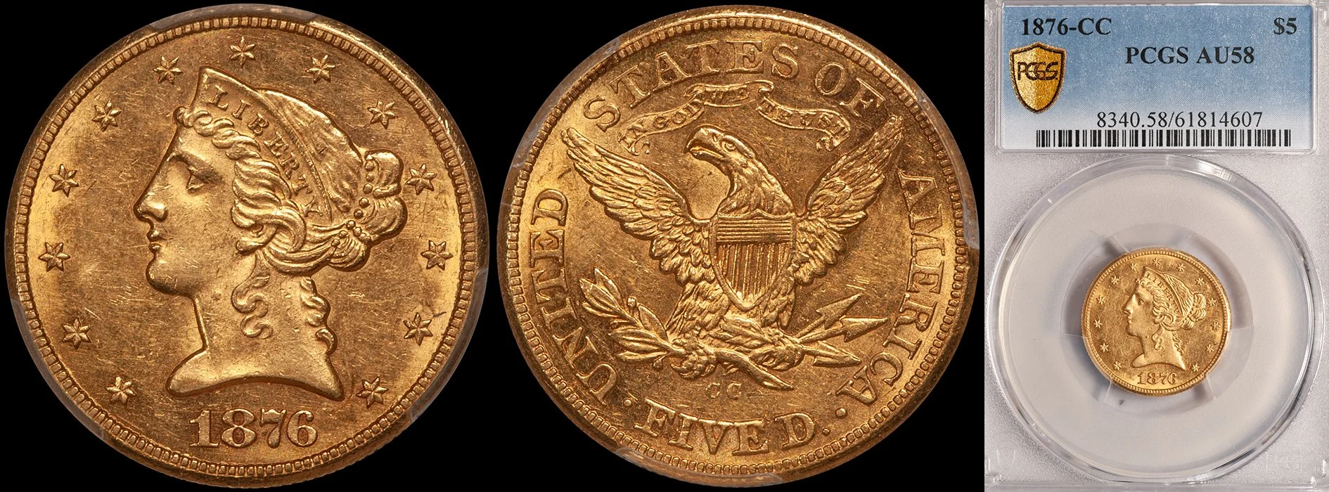 JUST ADDED - $5.00 - 1876-CC PCGS AU58