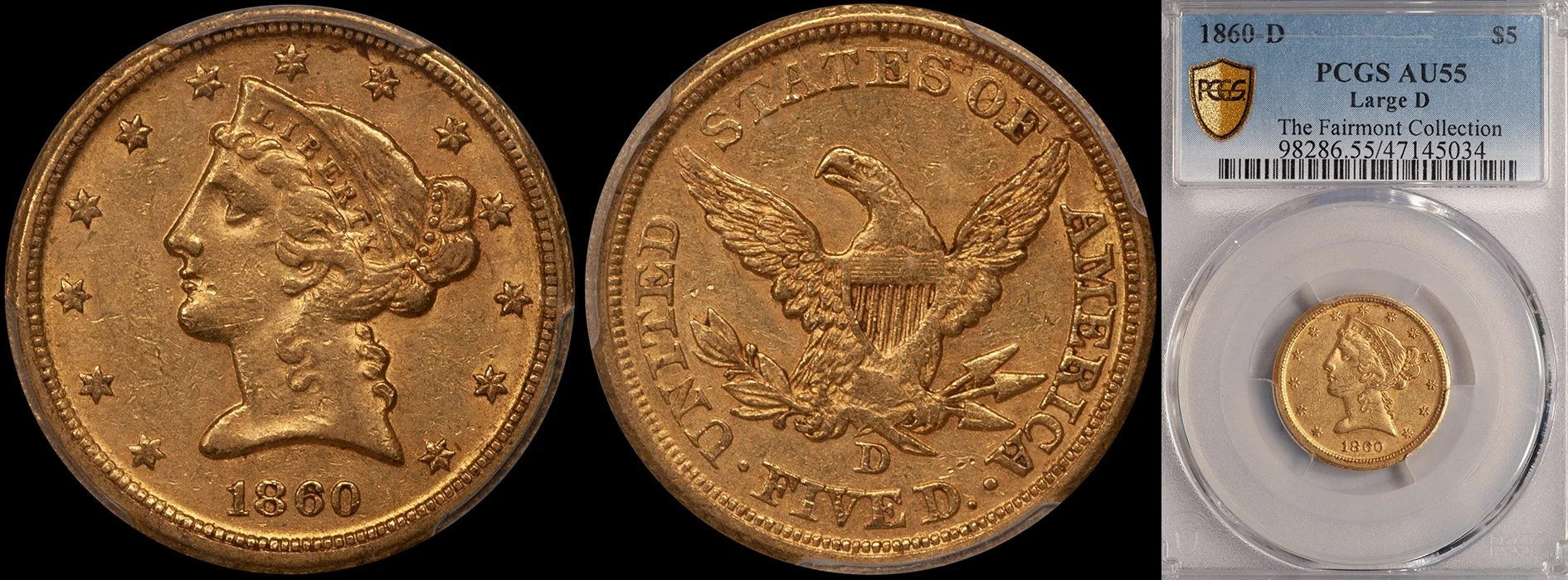 JUST ADDED - $5.00 - 1860-D Large D PCGS AU55, Fairmont