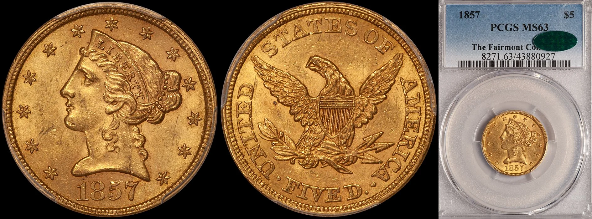 ON HOLD - $5.00 - 1857 PCGS MS63 CAC, Fairmont