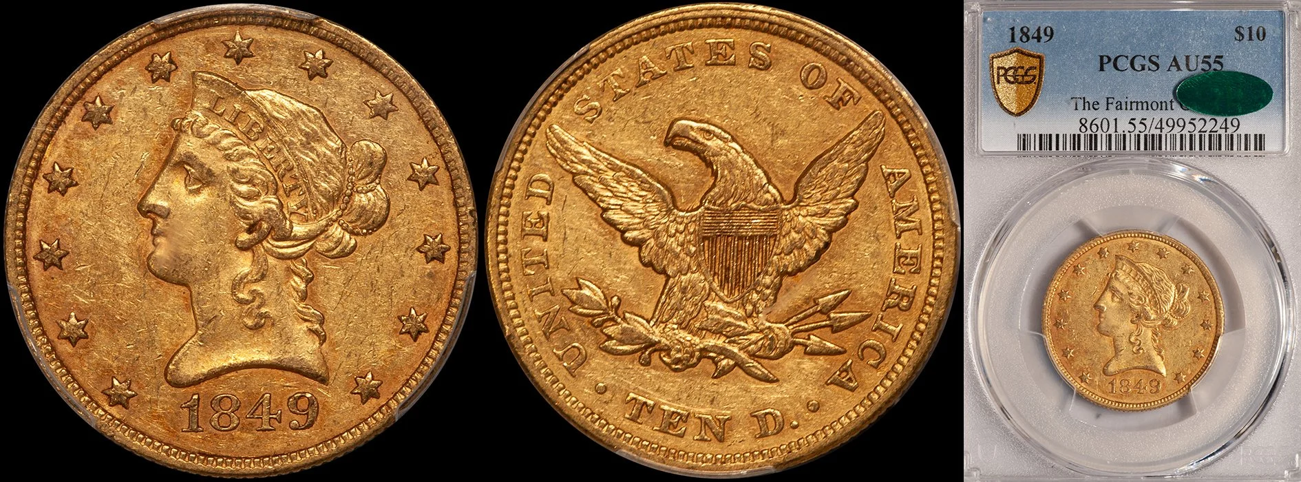 JUST ADDED - $10.00 - 1849 PCGS AU55 CAC, Fairmont