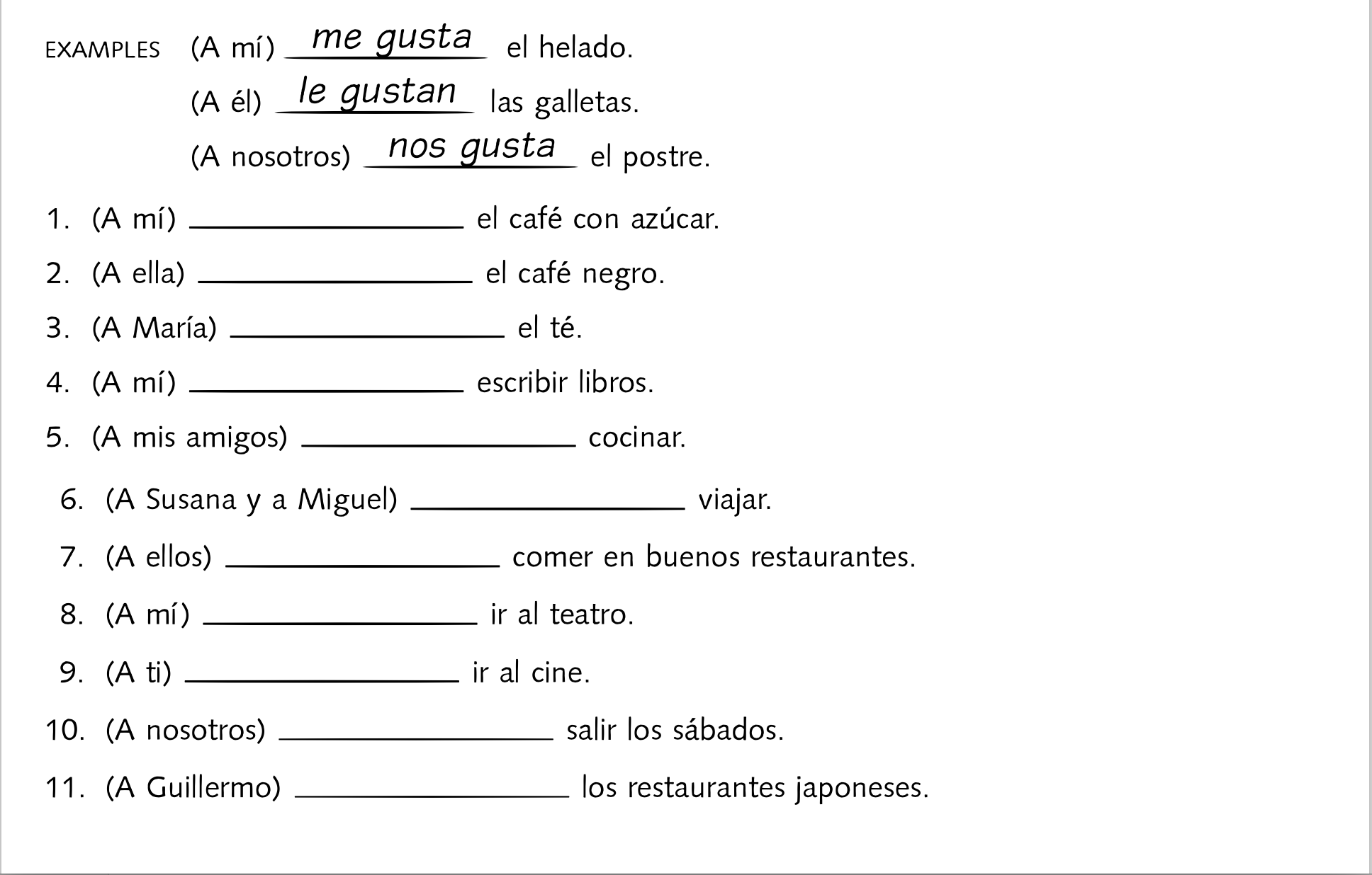 1. me gusta - 2. le gusta - 3. le gusta - 4. me gusta - 5. les gusta - 6. les gusta - 7. les gusta - 8. me gusta - 9. te gusta - 10. nos gusta - 11. le gustan