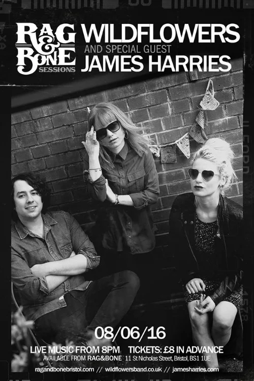 Rag & Bone Sessions with Wildflowers and Special Guest James Harries