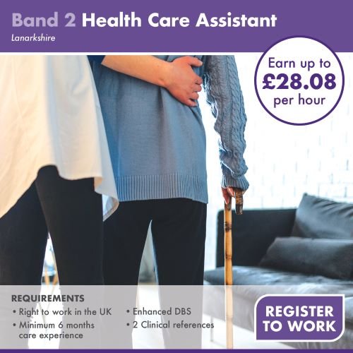 Band 2 Health Care Assistant | Lanarkshire | £28.08 per hour