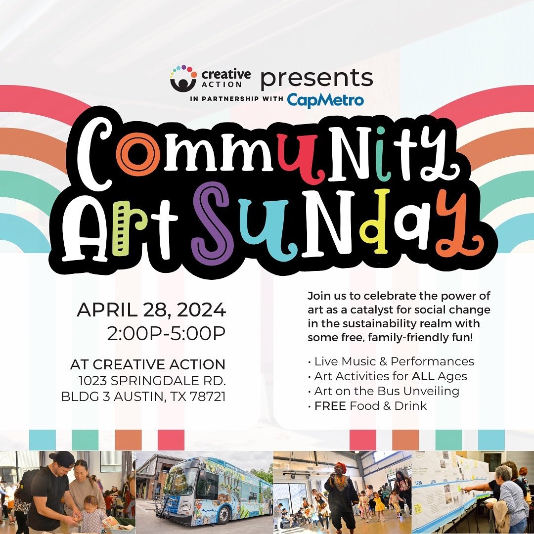 Community Art Sunday @creativeaction ✨ Enjoy a FREE interactive community gathering celebrating art as a catalyst for social change. All day hands on activities include exploring recycled materials and eco-conscious techniques, learning about Austin&