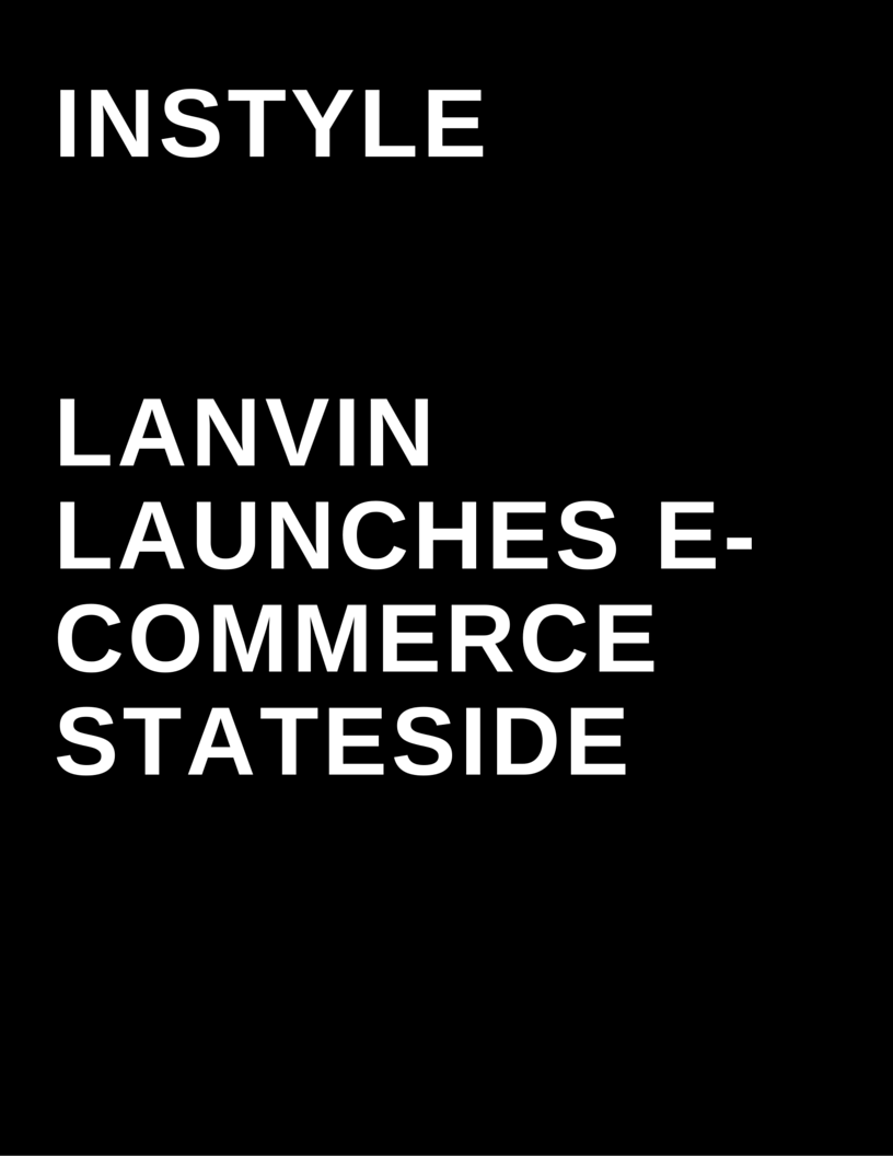 InStyle Magazine - Lanvin Launches E-commerce Stateside by Megan Deem