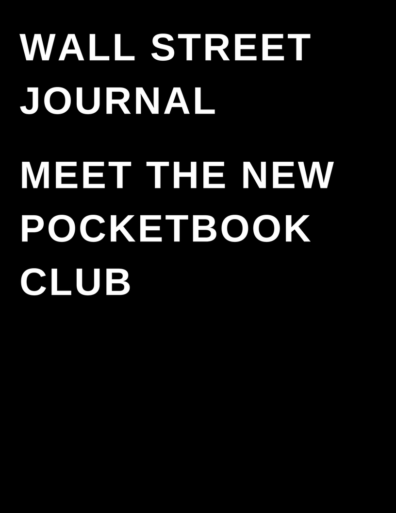 The Wall Street Journal - Meet the new pocketbook club - by Megan Deem