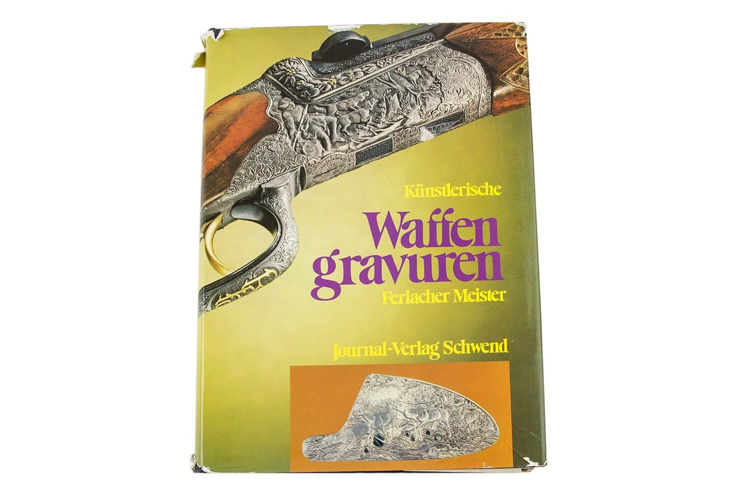Kunstlerische Waffen Gravuren Ferlacher Meister, by Verlag Schwend - Book on German Engraving