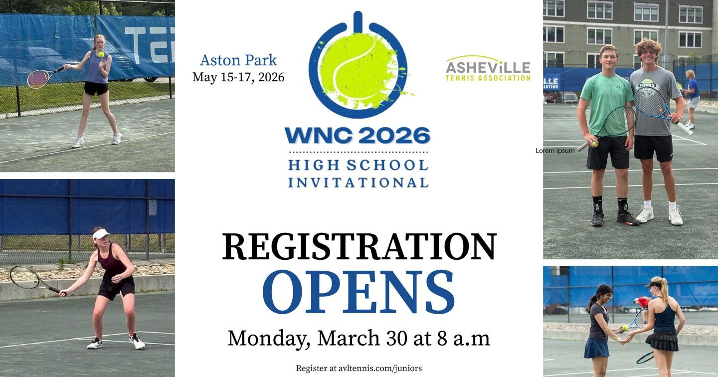 WNC HS Invitational registrations opens Monday,  March 30 at 8am! Register at avltennis.com/juniors