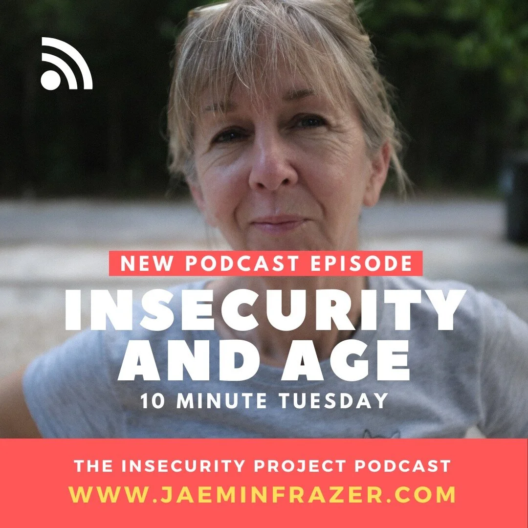 Episode 149. 10 minute Tuesday - Insecurity and age episode artwork