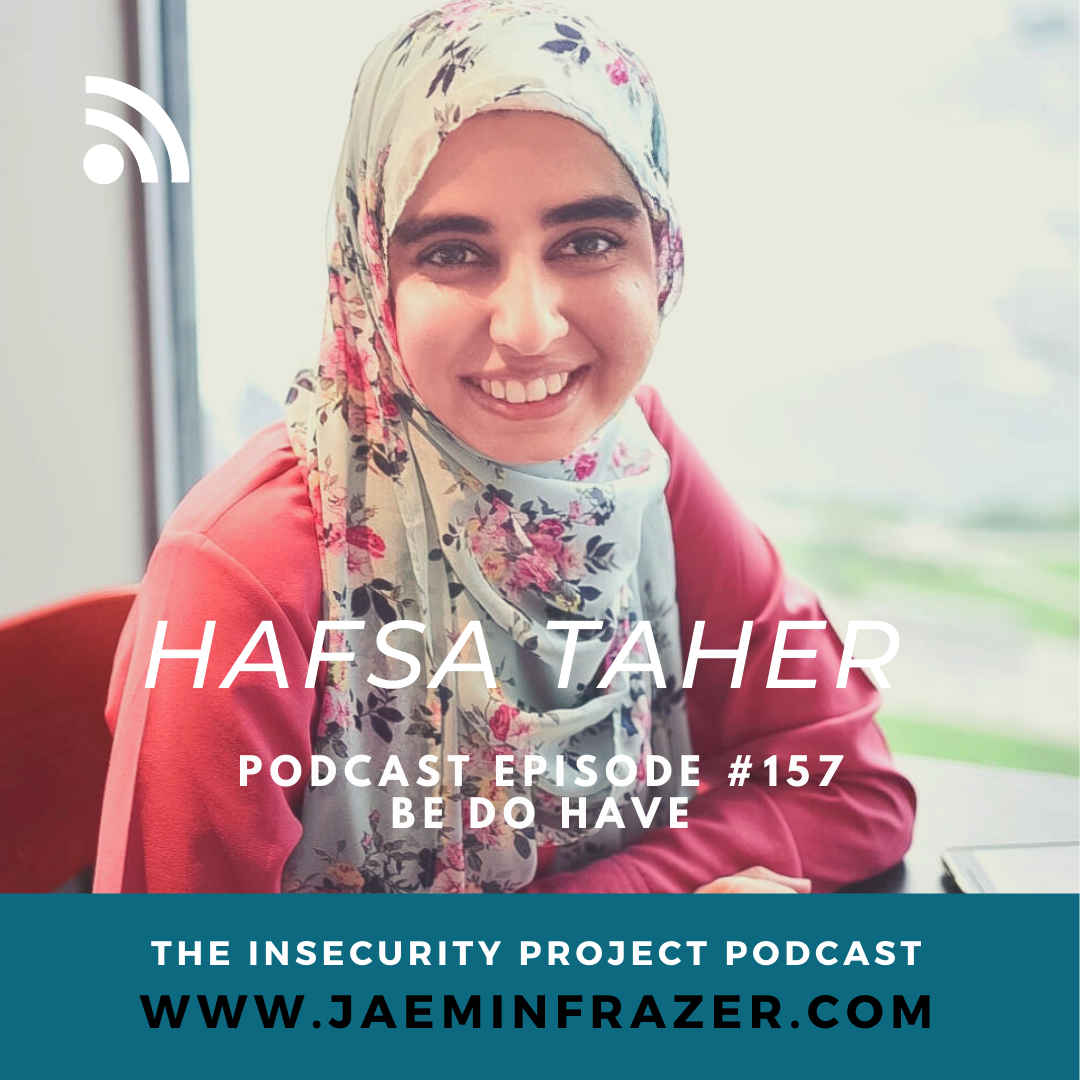 Episode 157. Hafsa Taher interview - Be Do Have episode artwork