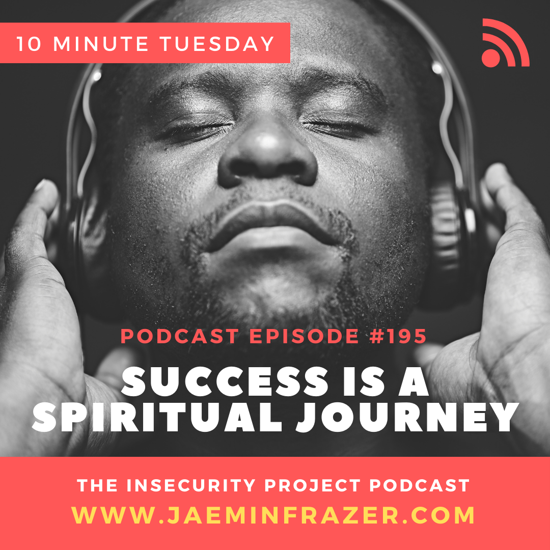 Episode 195. 10 minute Tuesday - Success is a spiritual journey episode artwork