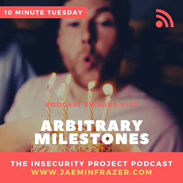 Episode 197. 10 minute Tuesday - Arbitrary Milestones episode artwork