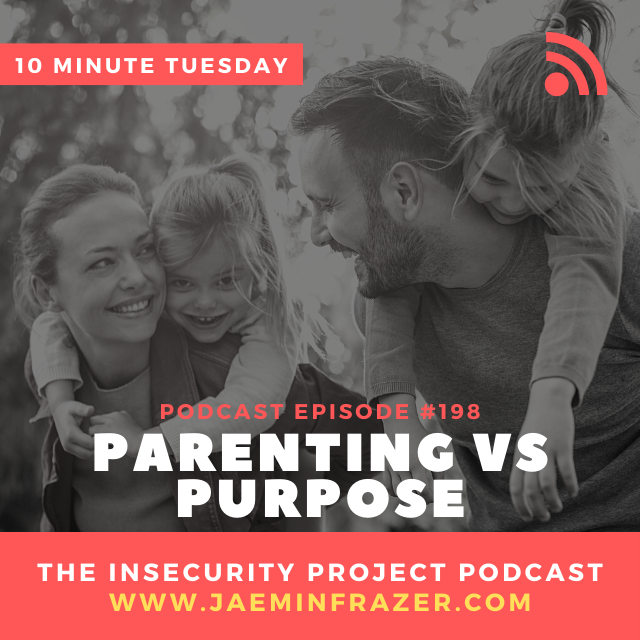 Episode 198. 10 minute Tuesday - Parenting v's purpose episode artwork